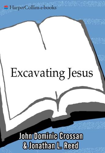 Excavating Jesus: Beneath the Stones, Behind the Texts