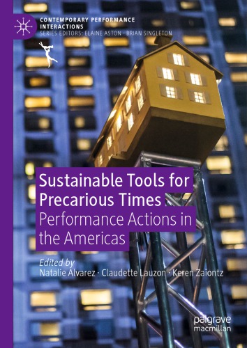 Sustainable Tools For Precarious Times: Performance Actions In The Americas