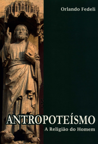Antropoteismo: a religião do homem