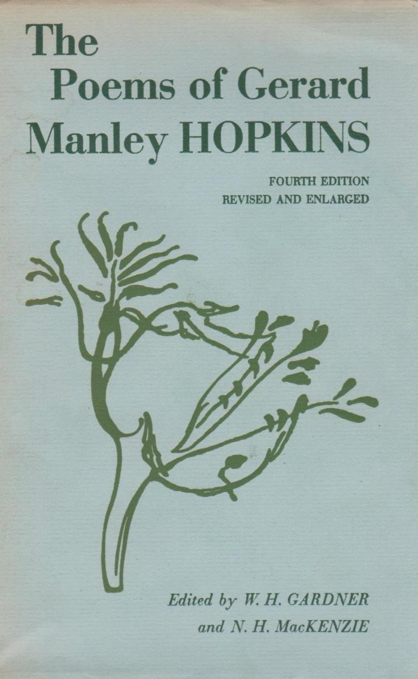 The Poems of Gerard Manley Hopkins (Fourth Edition, Revised and Enlarged)