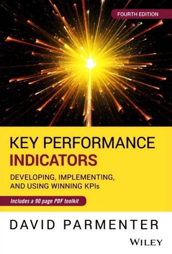 Key Performance Indicators: Developing, Implementing, and Using Winning KPIs
