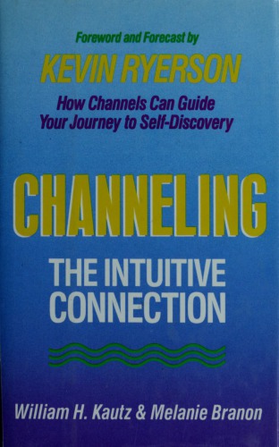 Channeling : the intuitive connection