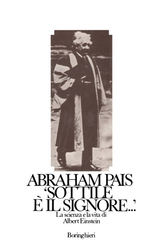 "Sottile è il Signore...". La scienza e la vita di Albert Einstein
