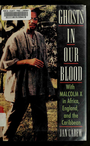 Ghosts in Our Blood: With Malcolm X in Africa, England, and the Caribbean