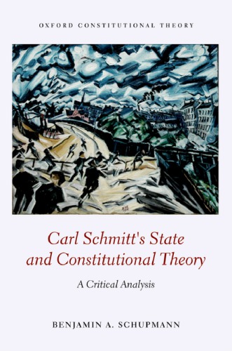 Carl Schmitt’s State And Constitutional Theory: A Critical Analysis