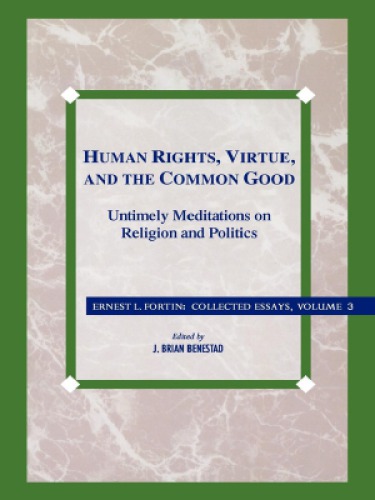 Human rights, virtue, and the common good : untimely meditations on religion and politics