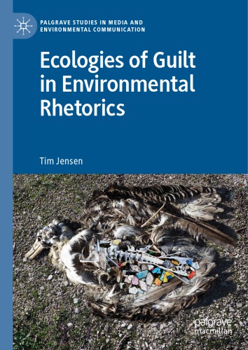 Ecologies Of Guilt In Environmental Rhetorics