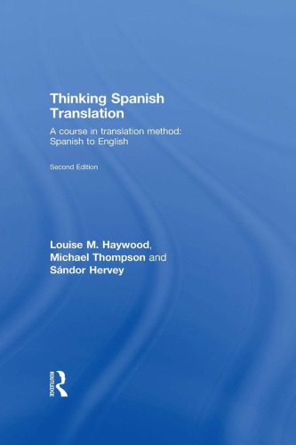 Thinking Spanish Translation: A Course in Translation Method, Spanish to English