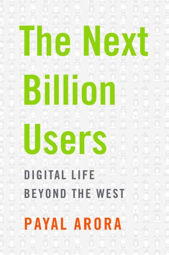 The Next Billion Users: Digital Life Beyond The West