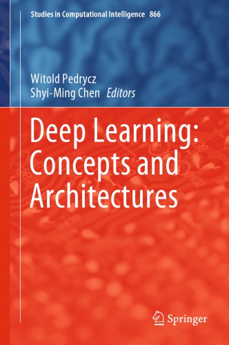 Deep Learning: Concepts And Architectures