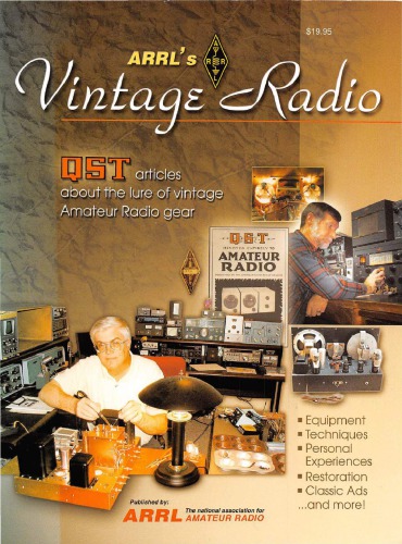 ARRL’s vintage radio : decades of amateur radio history from the pages of QST