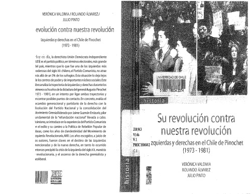 Su revolución contra nuestra revolución. Izquierdas y derechas en el Chile de Pinochet (1973-1981)
