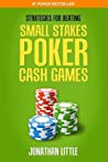 Strategies for Beating Small Stakes Poker Cash Games