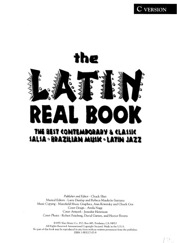 The Latin Real Book: The Best Contemporary & Classic Salsa, Brazilian Music, Latin Jazz (C Version)