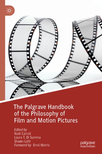 The Palgrave Handbook Of The Philosophy Of Film And Motion Pictures