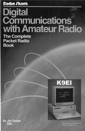 Digital communications with amateur radio : the complete packet radio book