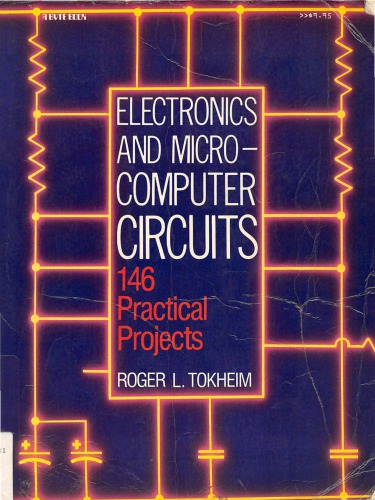 Electronics and Microcomputer Circuits: 146 Practical Projects