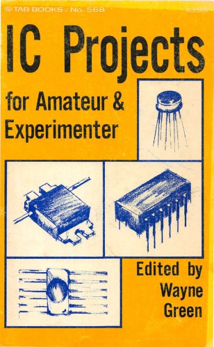 IC projects for the amateur and experimenter; an anthology of some of the more interesting IC construction projects.
