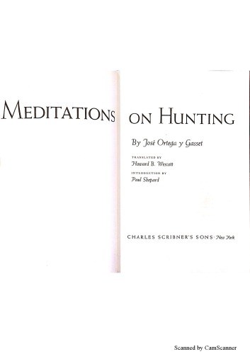 Meditations on Hunting  ISBN-10: 0684127741; ISBN-13: 978-0684127743 (Amazon)