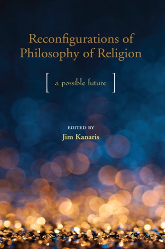 Reconfigurations of philosophy of religion a possible future