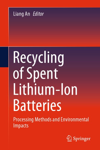 Recycling Of Spent Lithium-Ion Batteries: Processing Methods And Environmental Impacts