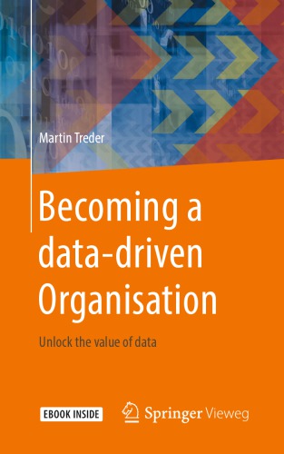 Becoming A Data-Driven Organisation: Unlock The Value Of Data