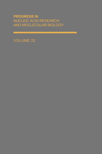 Progress in Nucleic Acid Research and Molecular Biology, Vol. 22