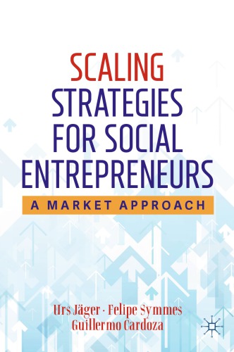 Scaling Strategies For Social Entrepreneurs: A Market Approach