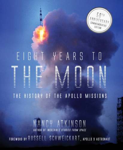 Eight Years to the Moon: The History of the Apollo Missions