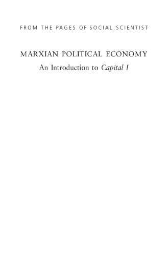 MARXIAN POLITICAL ECONOMY - A Introduction to Capital 1