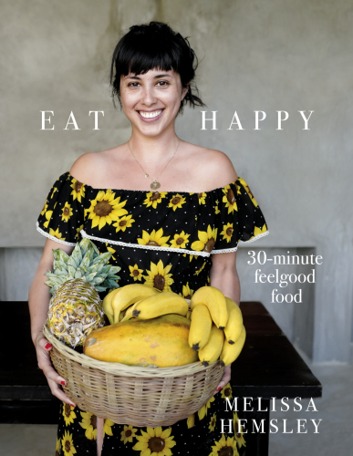 Eat Happy 30-minute Feelgood Food