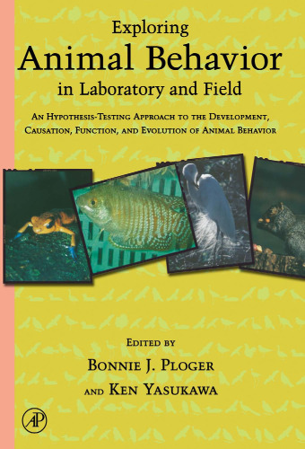 Exploring Animal Behavior in Laboratory and Field: An Hypothesis-testing Approach to the Development, Causation, Function, and Evolution of Animal Behavior