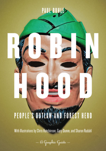 Robin Hood: People’s Outlaw and Forest Hero: A Graphic Guide