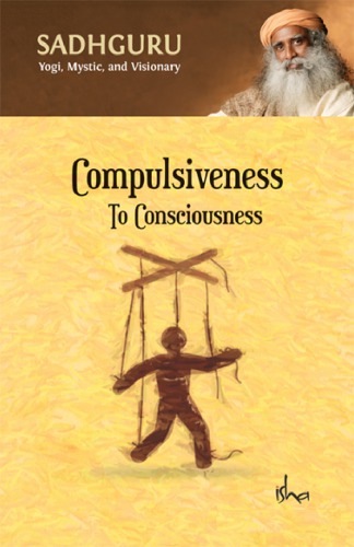 Compulsiveness to Consciousness