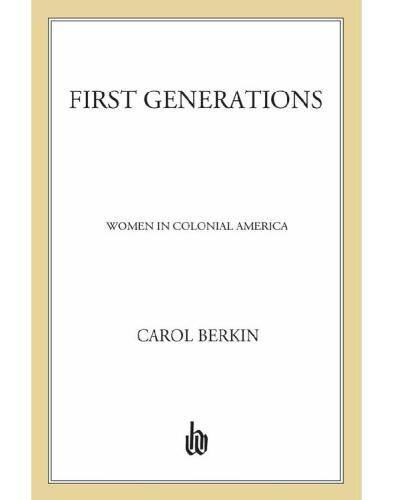 First Generations: Women in Colonial America