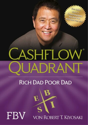 Cashflow Quadrant: Rich dad poor dad