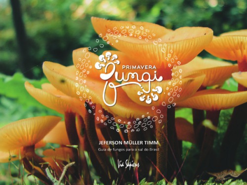 Primavera Fungi - Guia de fungos do Sul do Brasil