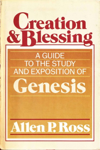 Creation and Blessing: A Guide to the Study and Exposition of Genesis