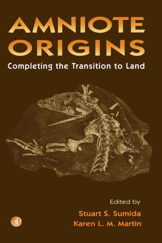 Amniote Origins: Completing the Transition to Land