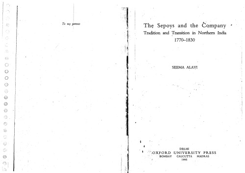 The sepoys and the company : tradition and transition in Northern India, 1770-1830