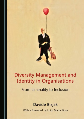 Diversity management and identity in organisations : from liminality to inclusion