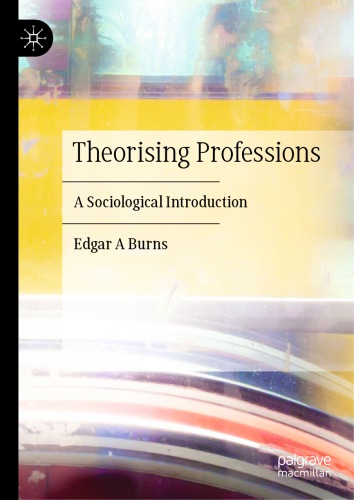 Theorising Professions: A Sociological Introduction