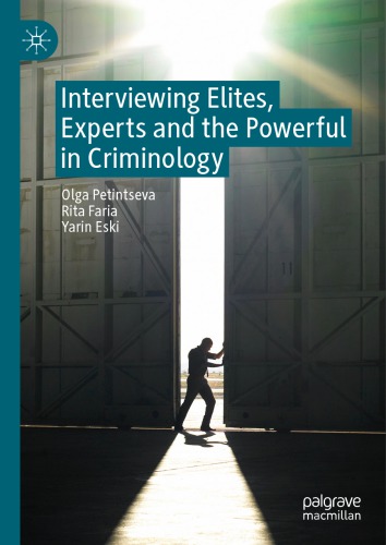 Interviewing Elites, Experts And The Powerful In Criminology