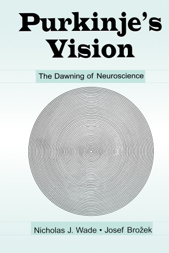 Purkinje's Vision: The Dawning of Neuroscience