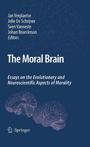 The Moral Brain: Essays on the Evolutionary and Neuroscientific Aspects of Morality