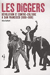 Les diggers : révolution et contre-culture à San Francisco, 1966-1968