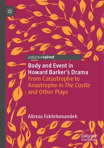 Body And Event In Howard Barker’s Drama: From Catastrophe To Anastrophe In The Castle And Other Plays