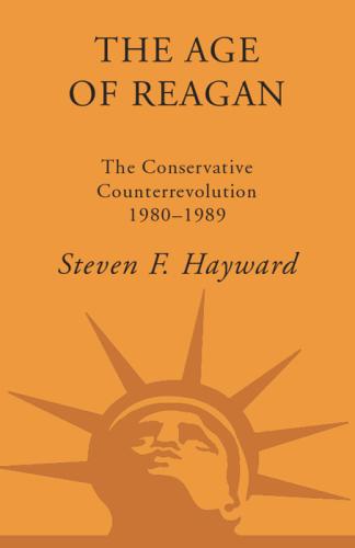 The Age of Reagan: The Conservative Counterrevolution: 1980-1989