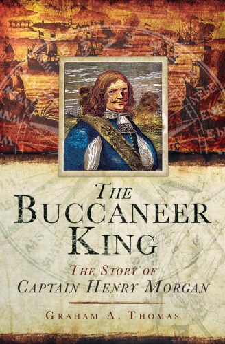 The Buccaneer King: The Story of Captain Henry Morgan