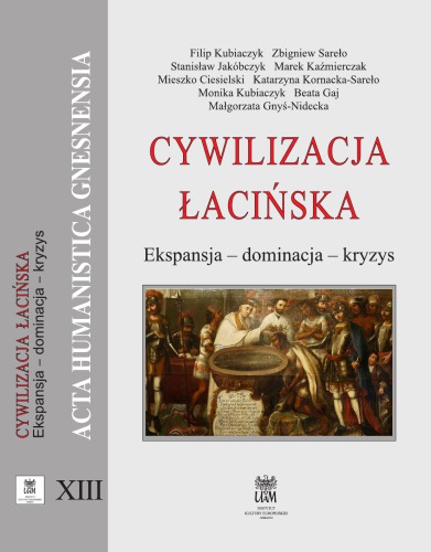 Cywilizacja łacińska: ekspansja – dominacja – kryzys